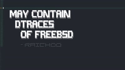 May contain DTraces of FreeBSD