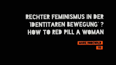 Rechter Feminismus in der &#39;Identitären Bewegung&#39; ? How to red pill a woman