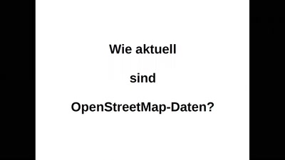 Wie aktuell sind OpenStreetMap-Daten?