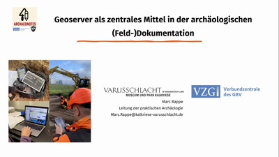 Geoserver als zentrales Mittel in der archäologischen (Feld-)Dokumentation